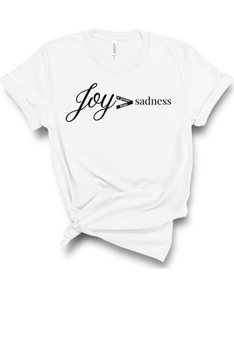 Joy Over Sadness Tee