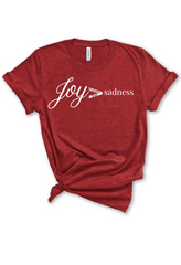 Joy Over Sadness Tee