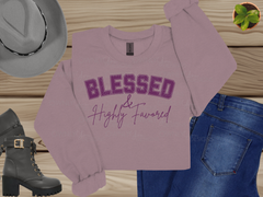 Blessed & Highly Favored Sweatshirt